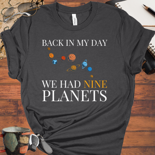 Back in my day, We had nine planets.